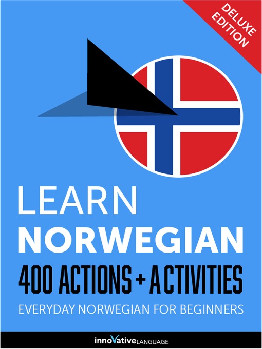 Title details for Learn Norwegian: 400 Actions + Activities by Innovative Language Learning, LLC - Available